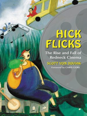 cover image of Hick Flicks: the Rise and Fall of Redneck Cinema